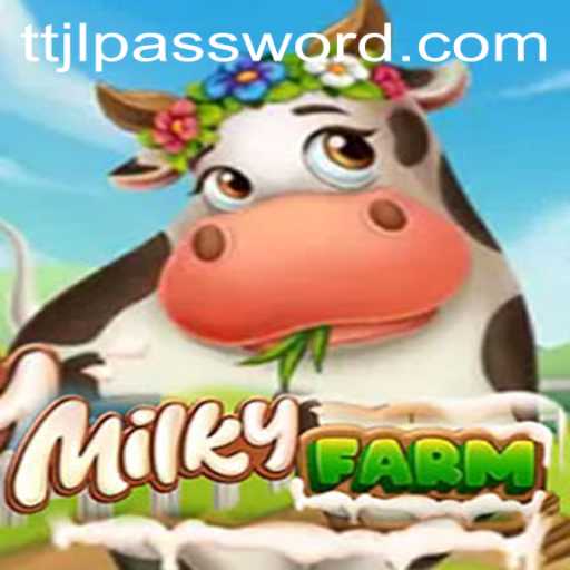 Explore the Fascinating World of MilkyFarm with TTJL Strategy